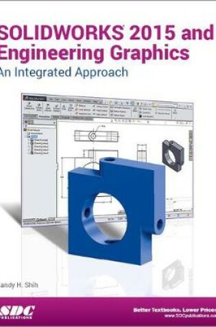 Cover of SOLIDWORKS 2015 and Engineering Graphics: An Integrated Approach