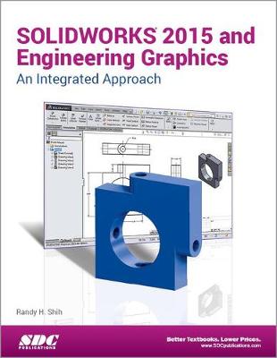 Book cover for SOLIDWORKS 2015 and Engineering Graphics: An Integrated Approach