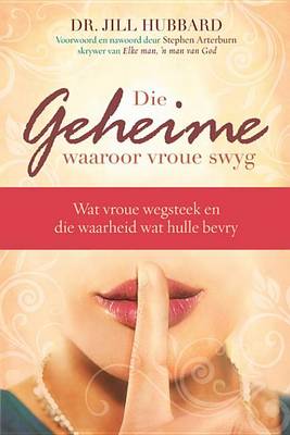 Book cover for Die Geheime Waaroor Vroue Swyg