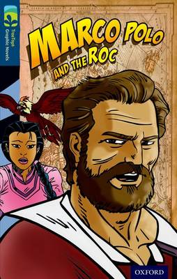 Book cover for Oxford Reading Tree TreeTops Graphic Novels: Level 14: Marco Polo And The Roc