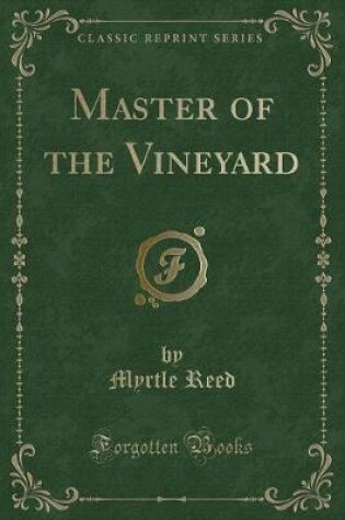 Cover of Master of the Vineyard (Classic Reprint)