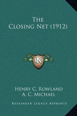 Cover of The Closing Net (1912)