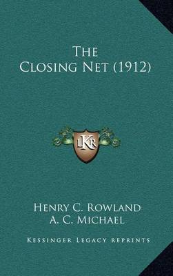 Book cover for The Closing Net (1912)