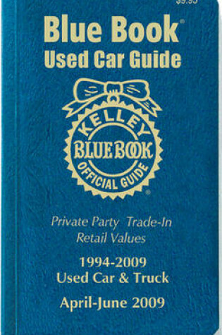 Cover of Kelley Blue Book April - June 2009 Used Car Guide, 6-Copy Prepack