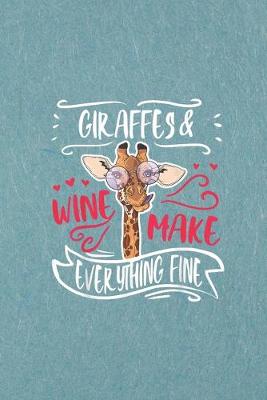 Book cover for Graffe and wine make everything fine