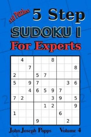 Cover of 5 Step Sudoku I For Experts Vol 4