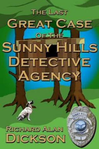 Cover of The Last Great Case of the Sunny Hills Detective Agency