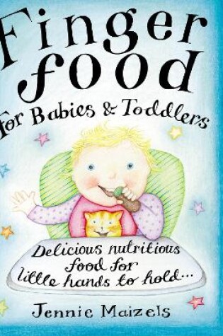 Cover of Finger Food For Babies And Toddlers