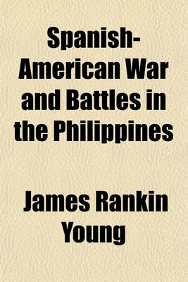 Book cover for Spanish-American War and Battles in the Philippines