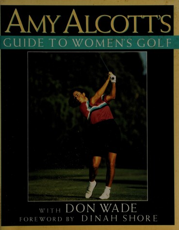 Book cover for Alcott & Wade : Amy Alcott'S Guide to Women'S Gold(Hbk)