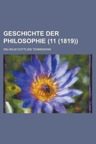 Cover of Geschichte Der Philosophie (11 (1819))