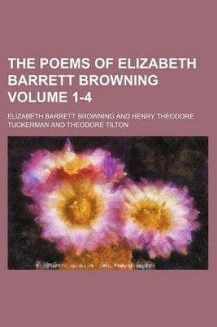 Cover of The Poems of Elizabeth Barrett Browning Volume 1-4