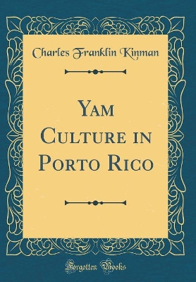 Book cover for Yam Culture in Porto Rico (Classic Reprint)