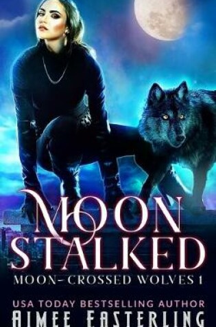Cover of Moon Stalked