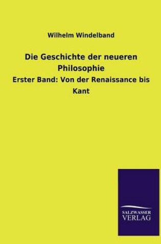 Cover of Die Geschichte Der Neueren Philosophie
