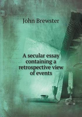 Book cover for A secular essay containing a retrospective view of events