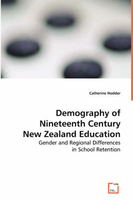 Book cover for Demography of Nineteenth Century New Zealand Education