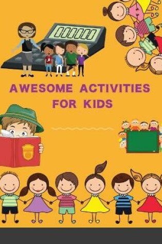 Cover of Awesome Activities for Kids
