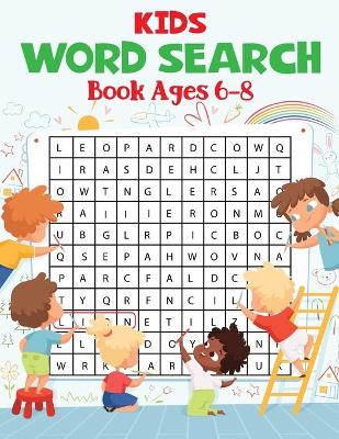 Book cover for Kids Word Search Book Ages 6-8