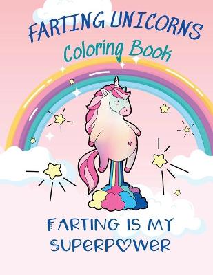 Book cover for Farting Unicorns Coloring Book