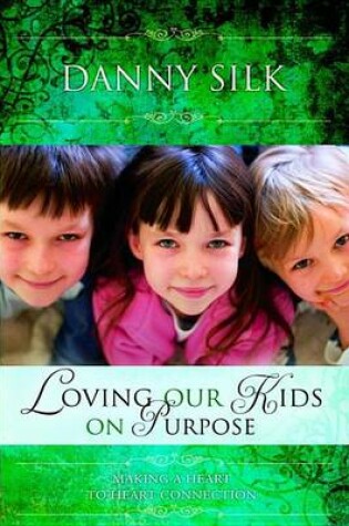 Cover of Loving Our Kids on Purpose