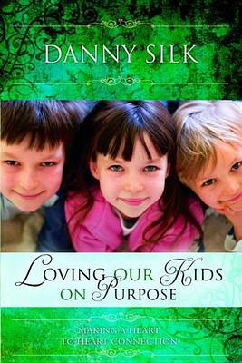 Book cover for Loving Our Kids on Purpose