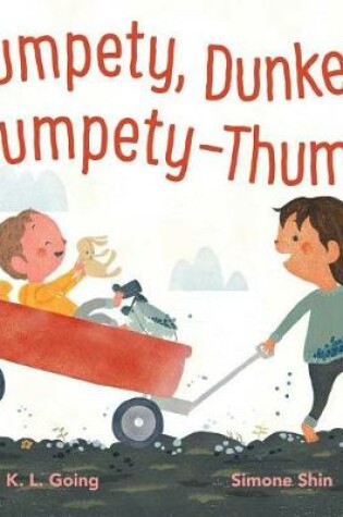 Cover of Bumpety, Dunkety, Thumpety-Thump!