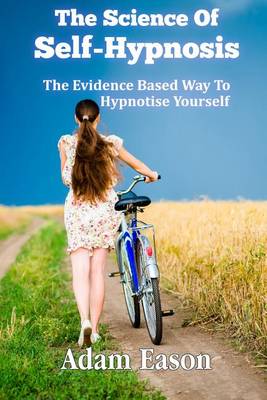 Book cover for The Science Of Self-Hypnosis