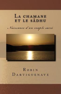 Book cover for La chamane et le sâdhu