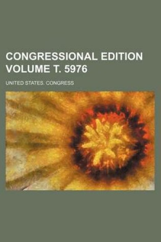 Cover of Congressional Edition Volume . 5976