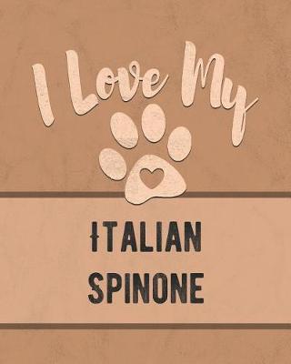 Book cover for I Love My Italian Spinone