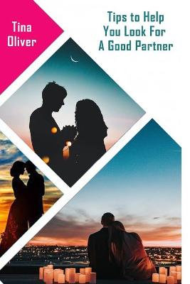 Book cover for Tips To help You Look For A Good Partner