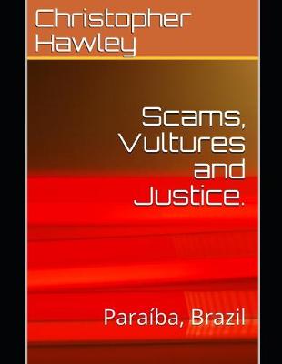 Book cover for Scams, Vultures and Justice.