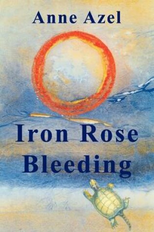 Cover of Iron Rose Bleeding