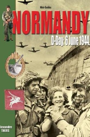 Cover of Normandy - D-Day 6 June 1944