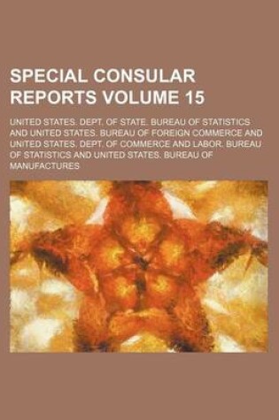 Cover of Special Consular Reports Volume 15