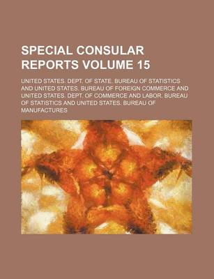 Book cover for Special Consular Reports Volume 15