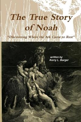 Book cover for The True Story of Noah