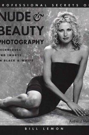 Cover of Professional Secrets Of Nude & Beauty Photography