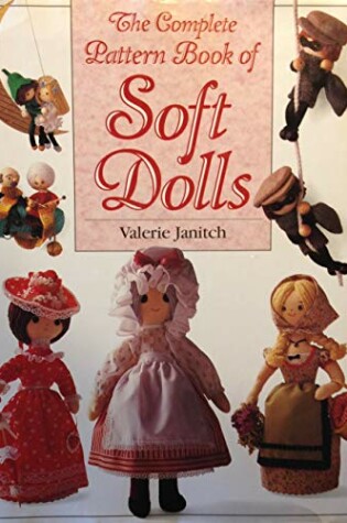 Cover of The Complete Pattern Book of Soft Dolls