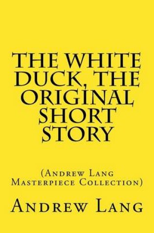 Cover of The White Duck, the Original Short Story