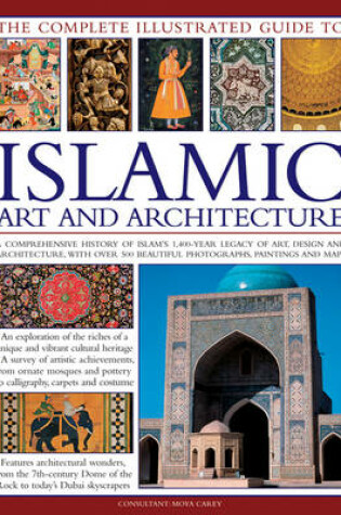 Cover of The Complete Illustrated Guide to Islamic Art and Architecture