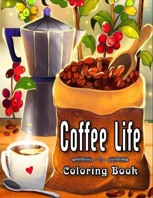 Book cover for Coffee Life Coloring Book