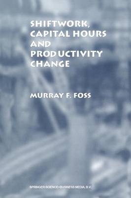 Book cover for Shiftwork, Capital Hours and Productivity Change