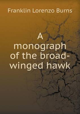 Book cover for A monograph of the broad-winged hawk