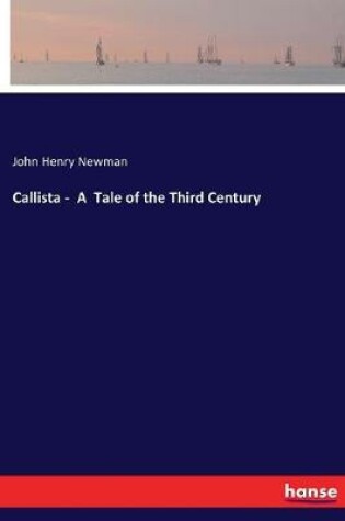 Cover of Callista - A Tale of the Third Century