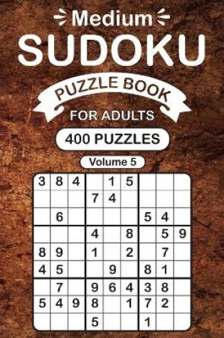 Cover of Medium Sudoku Puzzle Book For Adults Volume 5