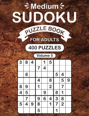 Book cover for Medium Sudoku Puzzle Book For Adults Volume 5