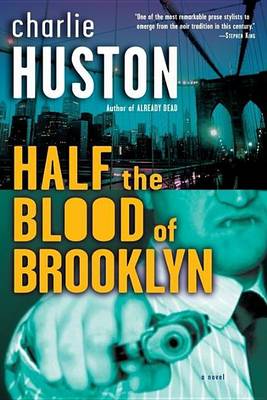 Book cover for Half the Blood of Brooklyn: A Novel