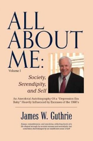 Cover of All About Me: Society, Serendipity, And Self